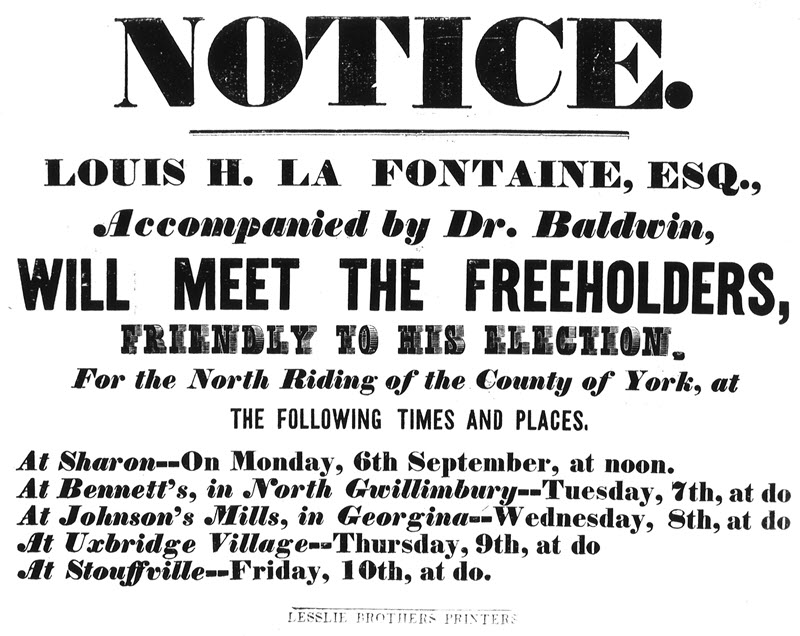 A public advertisement notifying freeholders in the County of York, Upper Canada, of Louis Hippolyte La Fontaine's intention to meet with them in 1841 to procure their votes. The ad states that La Fontaine will be accompanied by Dr. Robert Baldwin.