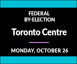 Digital ad for Toronto Centre by-election